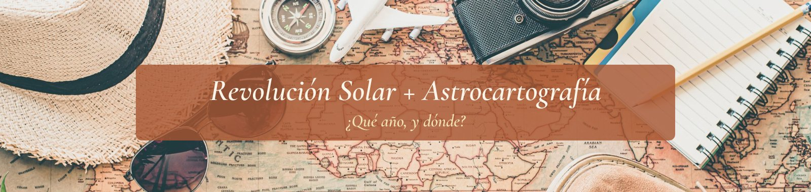 Revolución Solar + Astrocartografía